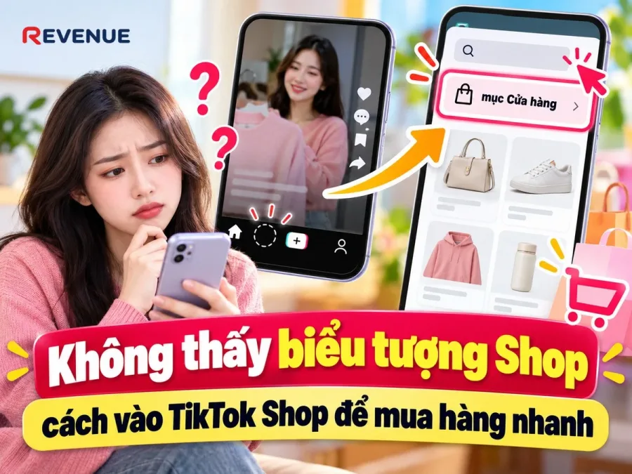 Không thấy biểu tượng Shop: cách vào TikTok Shop để mua hàng nhanh