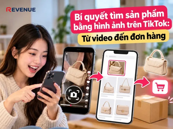 Bí quyết tìm sản phẩm bằng hình ảnh trên TikTok: Từ video đến đơn hàng