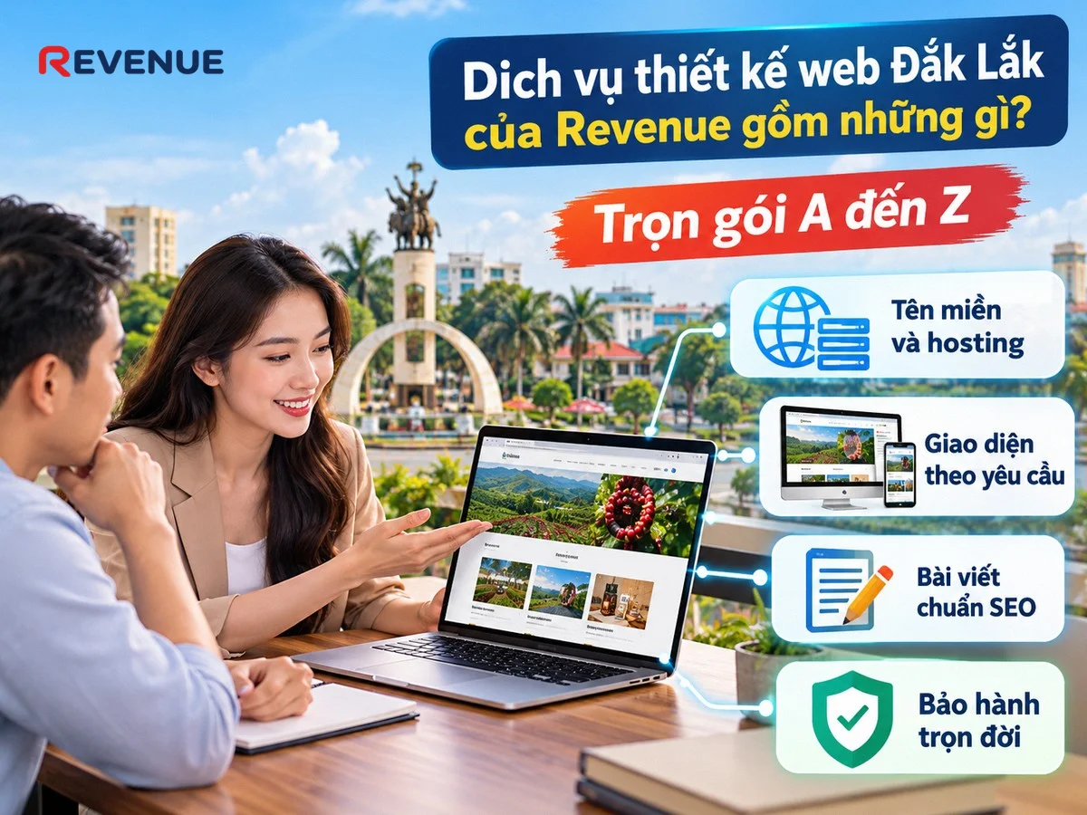 Dịch vụ thiết kế web Đắk Lắk của Revenue gồm những gì với giải pháp trọn gói từ A đến Z