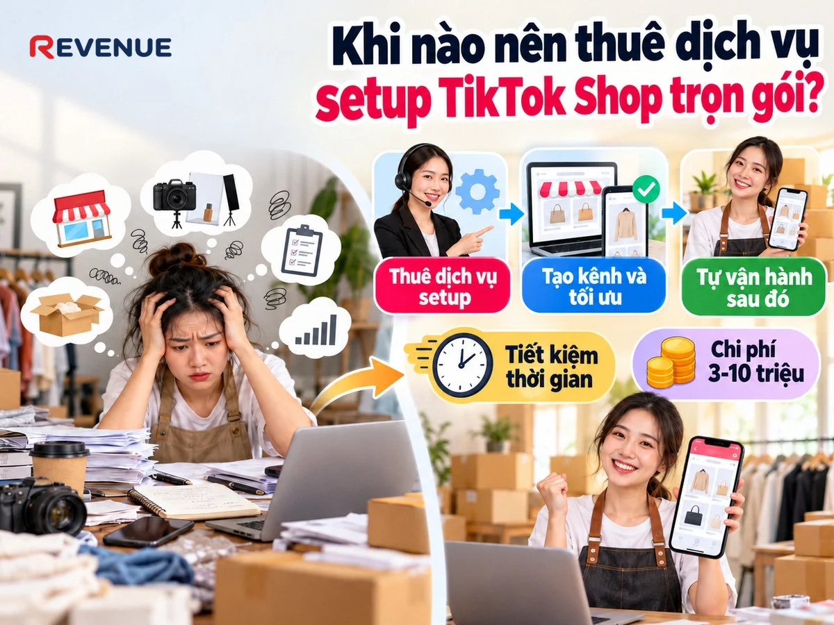 Khi nào nên thuê dịch vụ setup TikTok Shop trọn gói để tiết kiệm thời gian