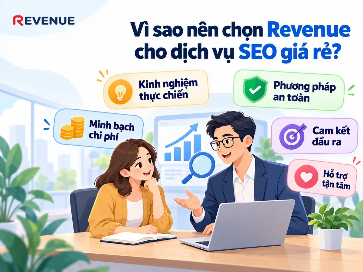 Vì sao nên chọn Revenue cho dịch vụ SEO giá rẻ với kinh nghiệm thực chiến