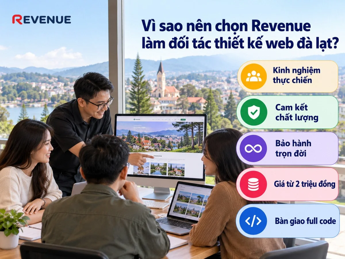 Vì sao nên chọn Revenue làm đối tác thiết kế web đà lạt với kinh nghiệm thực chiến